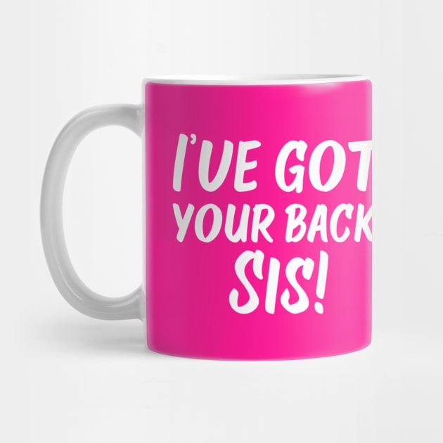 I've Got Your Back, Sis! | Siblings | Quotes | Hot Pink by Wintre2